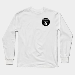 Quitters Never Give Up Circle Long Sleeve T-Shirt